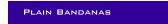 Plain Bandanas